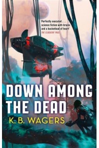 Down Among the Dead - The Farian War Trilogy