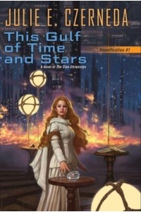 This Gulf of Time and Stars - Reunification