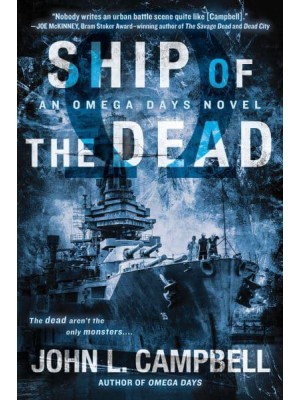 Ship of the Dead An Omega Days Novel - An Omega Days Novel