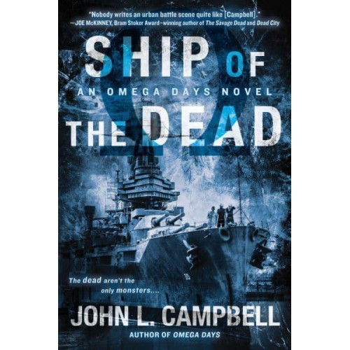 Ship of the Dead An Omega Days Novel - An Omega Days Novel