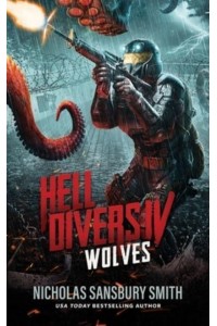 Hell Divers IV: Wolves - Hell Divers
