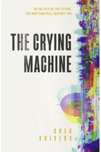 The Crying Machine