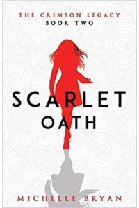 Scarlet Oath - The Crimson Legacy