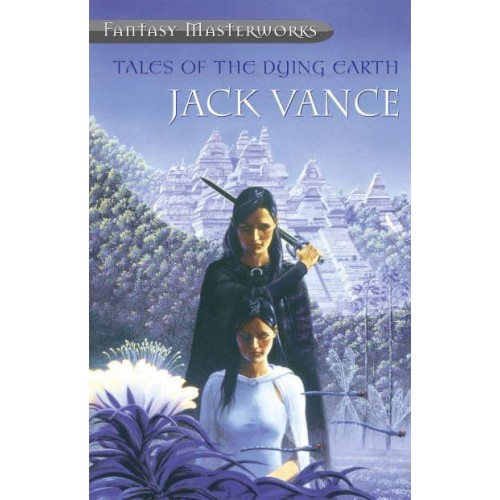 Tales of the Dying Earth - Fantasy Masterworks