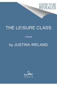 The Leisure Class A Novel