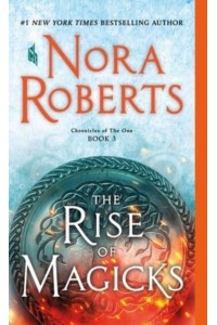 The Rise of Magicks Chronicles of the One, Book 3 - Chronicles of the One