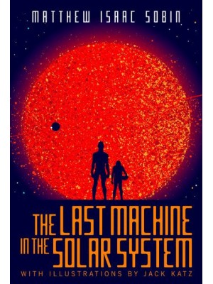 The Last Machine in the Solar System