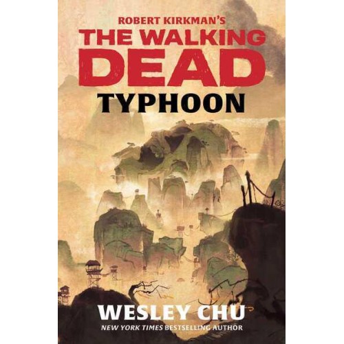 Robert Kirkman's The Walking Dead Typhoon : A Novel - The Walking Dead Series
