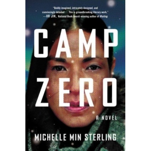 Camp Zero A Novel
