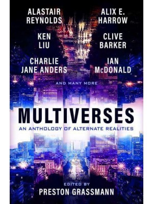 Multiverses: An Anthology of Alternate Realities