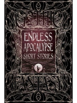 Endless Apocalypse Short Stories Anthology of New & Classic Tales - Thrilling Tales