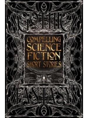 Compelling Science Fiction - Gothic Fantasy