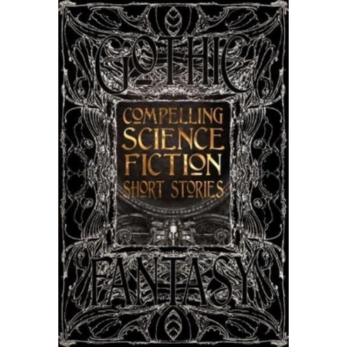 Compelling Science Fiction - Gothic Fantasy