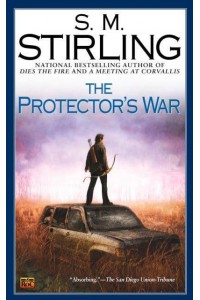 The Protector's War - A Novel of the Change