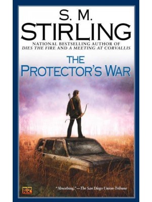 The Protector's War - A Novel of the Change