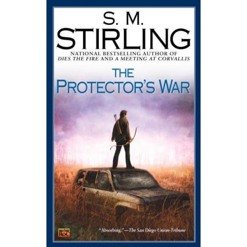 The Protector's War - A Novel of the Change