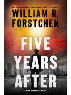 Five Years After A John Matherson Novel - John Matherson Novel