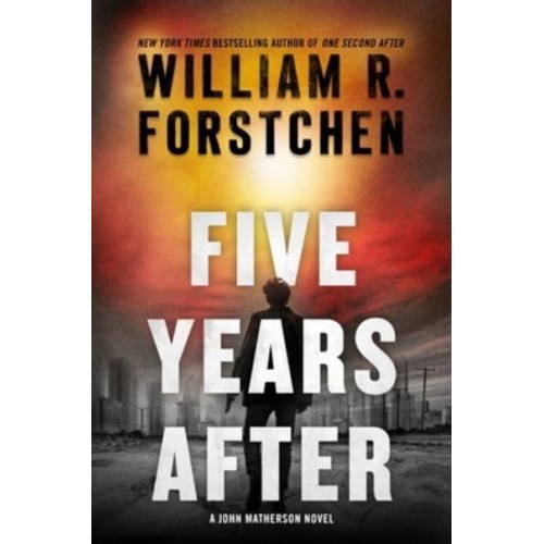 Five Years After A John Matherson Novel - John Matherson Novel