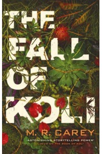 The Fall of Koli - The Rampart Trilogy