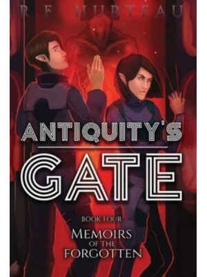Antiquity's Gate Memoirs of the Forgotten - Antiquity's Gate