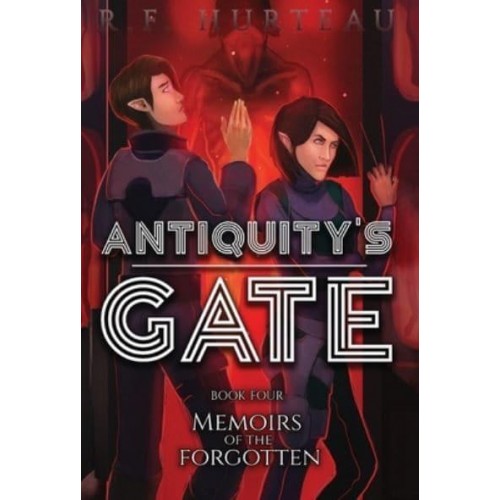 Antiquity's Gate Memoirs of the Forgotten - Antiquity's Gate