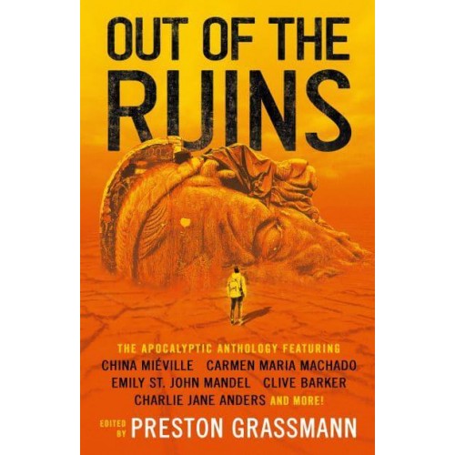 Out of the Ruins The Apocalyptic Anthology