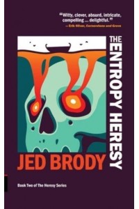 The Entropy Heresy