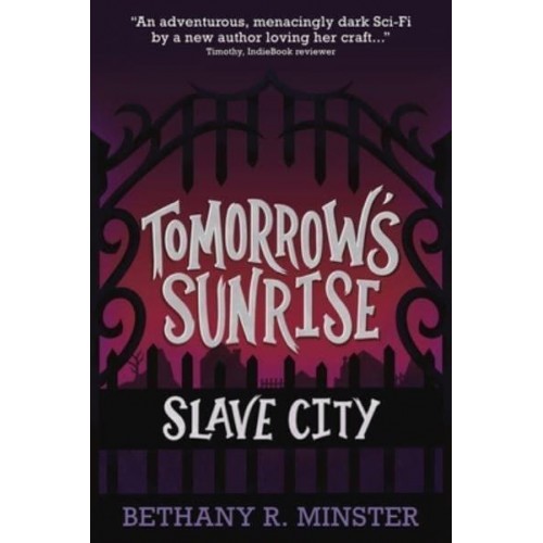 Tomorrow's Sunrise Slave City