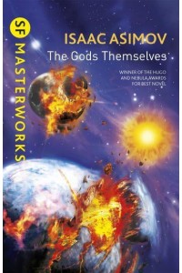 The Gods Themselves - SF Masterworks