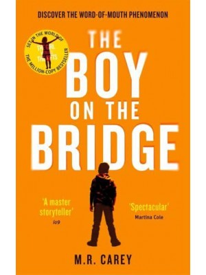 The Boy on the Bridge - The Girl With All the Gifts Series