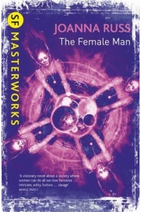 The Female Man - SF Masterworks
