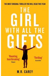 The Girl With All the Gifts - The Girl With All the Gifts Series