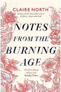 Notes from the Burning Age