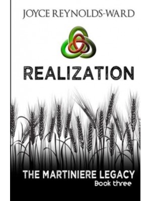 Realization: The Martiniere Legacy Book Three - The Martiniere Legacy