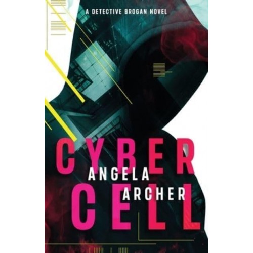 Cyber Cell - A Detective Brogan Novel