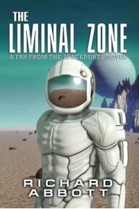 The Liminal Zone: A Far from the Spaceports Novel - Far from the Spaceports