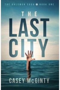 The Last City - Ahlemon Saga