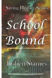 School Bound - Saving History
