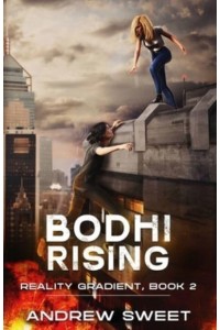 Bodhi Rising - Reality Gradient