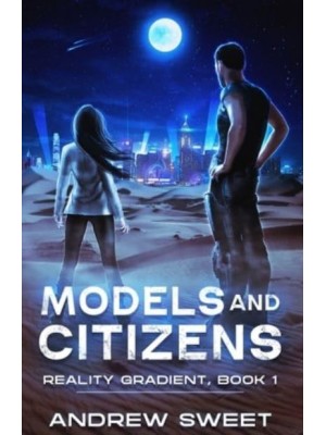 Models and Citizens - Reality Gradient