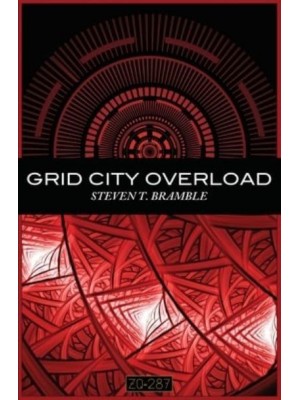 Grid City Overload - Psychology of Technology Trilogy