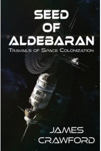 Seed of Aldebaran: Travails of Space Colonization