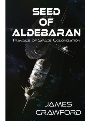 Seed of Aldebaran: Travails of Space Colonization