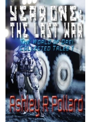 Year One The Last War: Military Science Fiction Set in a World of Artificial Superintelligences