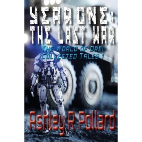 Year One The Last War: Military Science Fiction Set in a World of Artificial Superintelligences