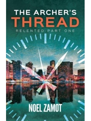 The Archer's Thread - Relented