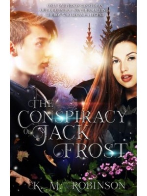 The Conspiracy of Jack Frost - The Archives of Jack Frost