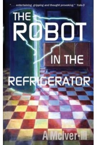 The Robot in the Refrigerator