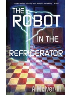 The Robot in the Refrigerator