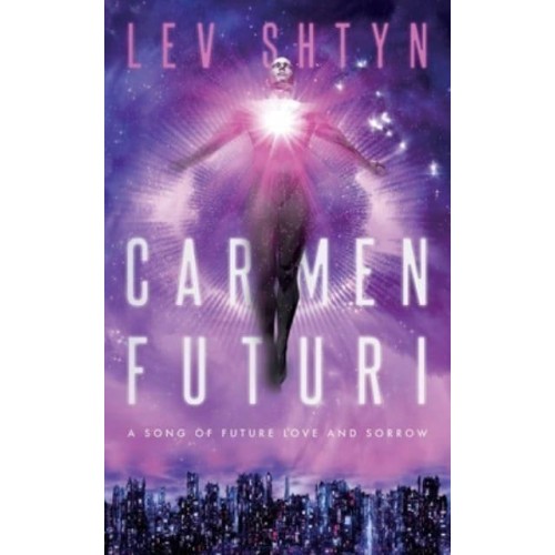 CARMEN FUTURI: A Song of Future Love and Sorrow